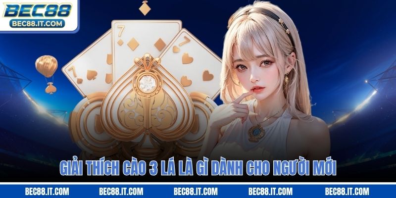 Giải thích cào 3 lá là gì dành cho người mới